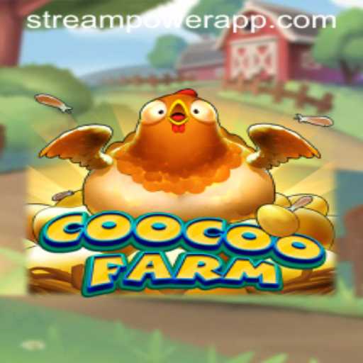Explore the Thrilling World of CooCooFarm: A Guide to StreamPower Gameplay